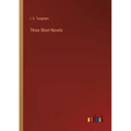 Three Short Novels