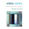 Abba Amma: Improvisations on the Lord's Prayer