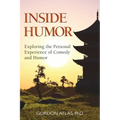 Inside Humor: Exploring the Personal Experience of Comedy and Humor