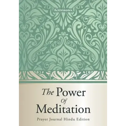 The Power Of Meditation - Prayer Journal Hindu Edition