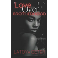 Love Over Brotherhood