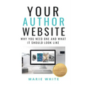 Your Author Website: Why You Need One and What it Should Look Like