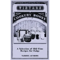 A Selection of Old-Time Recipes for Fudge
