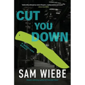Cut You Down