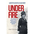 Under Fire: The Blitz diaries of a volunteer ambulance driver