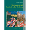 The Holy Grail and Brocéliande in Dol-Combourg