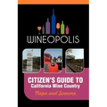 Citizen's Guide to California Wine Country: Napa and Sonoma (Wineopolis)