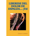 Liberese del Dolor de Espalda... YA!