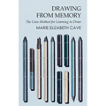 Drawing from Memory - The Cave Method for Learning to Draw