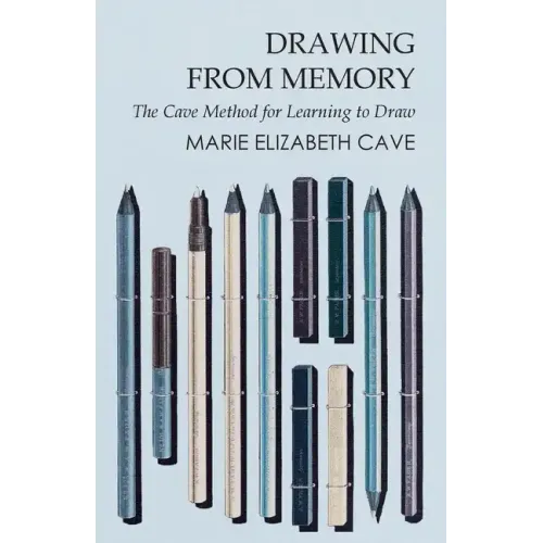 Drawing from Memory - The Cave Method for Learning to Draw