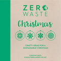 Zero Waste: Christmas: Crafty Ideas for Sustainable Christmas Solutions