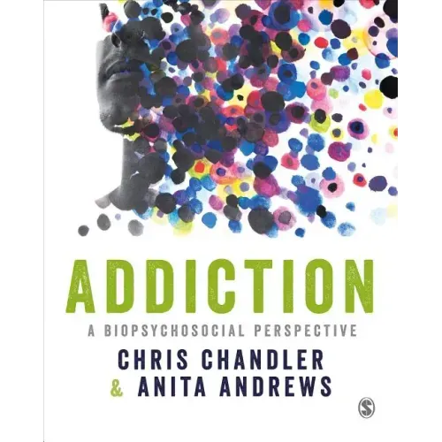 Addiction: A biopsychosocial perspective