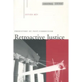 Retroactive Justice: Prehistory of Post-Communism