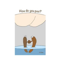 How do you poo?