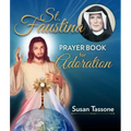 St. Faustina Prayer Book for Adoration