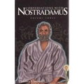 Conversations with Nostradamus: His Prophecies Explained