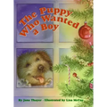 The Puppy Who Wanted a Boy: A Christmas Holiday Book for Kids