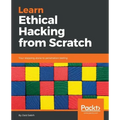 Learn Ethical Hacking from Scratch: Your stepping stone to penetration testing