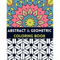 Abstract And Geometric Coloring Book: Geometric Coloring Book,30 Beautiful Geometric Designs In Various Styles For You To Explore Your Creative Side.