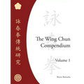 The Wing Chun Compendium, Volume One