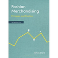Fashion Merchandising: Principles and Practice