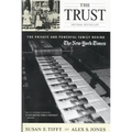 The Trust: The Private and Powerful Family Behind the New York Times