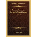 Pakeha Rambles Through Maori Lands (1873)
