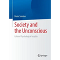 Society and the Unconscious: Cultural Psychological Insights
