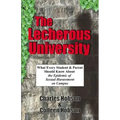 The Lecherous University: What Every Student and Parent Should Know About the Sexual Harassment Epidemic on Campus