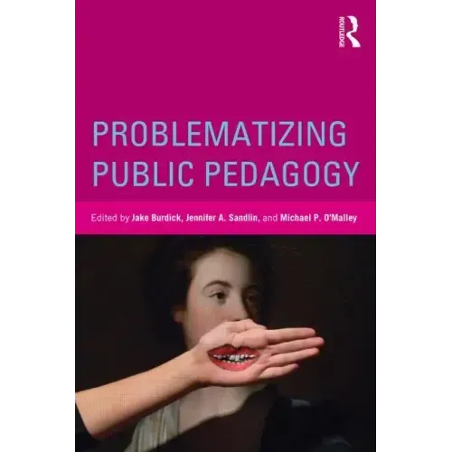 Problematizing Public Pedagogy