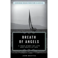 The Breath of Angels: A True Story of Life and Death at Sea