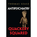 Antipsychiatry: Quackery Squared