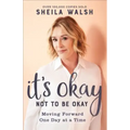 It's Okay Not to Be Okay: Moving Forward One Day at a Time