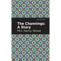 The Channings: A Story