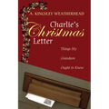 Charlie's Christmas Letter: Things My Grandson Ought to Know