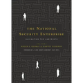 The National Security Enterprise: Navigating the Labyrinth
