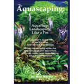 Aquascaping: Aquarium Landscaping Like a Pro: Aquarist's Guide to Planted Tank Aesthetics and Design