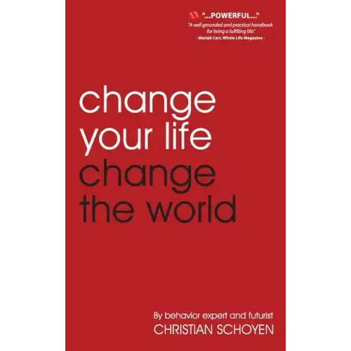 Change Your Life Change The World