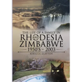 The Life Of A Family In Rhodesia and Zimbabwe 1950's - 2003