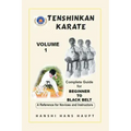 Tenshinkan Karate: Complete Guide for Beginner to Black Belt