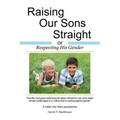 Raising Our Sons Straight: or Respecting His Gender