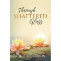 Through Shattered Glass