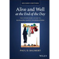 Alive and Well at the End of the Day: The Supervisor's Guide to Managing Safety in Operations