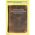 The Bare Bones Book of Screenwriting