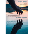 A Monastic Introduction to Sacred Scripture: Novitiate Conferences on Scripture and Liturgy 1