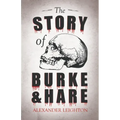 The Story of Burke and Hare