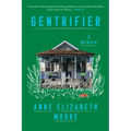 Gentrifier: A Memoir