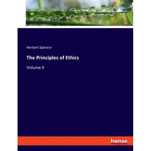 The Principles of Ethics: Volume II