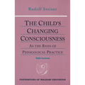 The Child's Changing Consciousness: As the Basis of Pedagogical Practice (Cw 306)