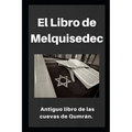 El Libro de Melquisedec: Antiguo libro de los cuevas de Qumrán